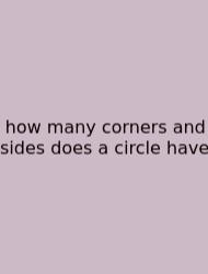 How Many Corners And Sides Does A Circle Have