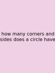 How Many Corners And Sides Does A Circle Have