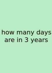 How Many Days Are In 3 Years