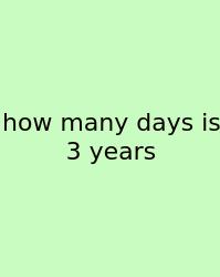 How Many Days Is 3 Years