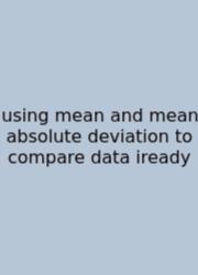 Using Mean And Mean Absolute Deviation To Compare Data Iready