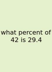 What Percent Of 42 Is 29.4