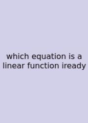 Which Equation Is A Linear Function Iready
